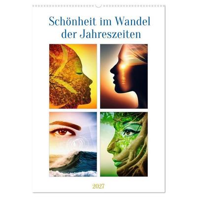 Schönheit im Wandel der Jahreszeiten (Wandkalender 2027 DIN A2 hoch), CALVENDO Monatskalender