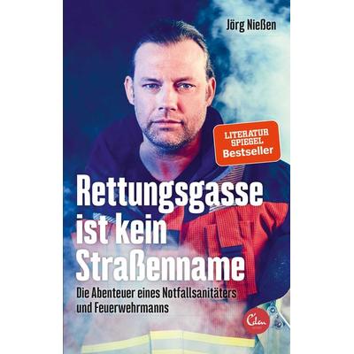Rettungsgasse ist kein Straßenname, Taschenbuch von Jörg Niessen, Eden Books - ein Verlag der Edel Verlagsgruppe, 978-3-95910-177-6