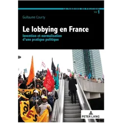 Le lobbying en France, Fachbücher von Guillaume Courty