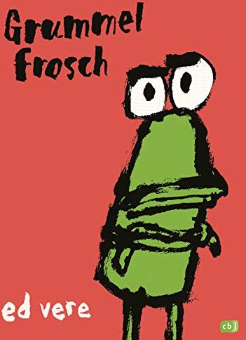 Ed Vere - Grummelfrosch: Ein Bilderbuch mit Gute Laune-Garantie - Preis vom 02.10.2026 23:42:20 h