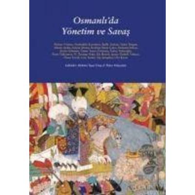 Osmanlida Yönetim ve Savas, Taschenbuch von Kolektif, Mahya Yayincilik