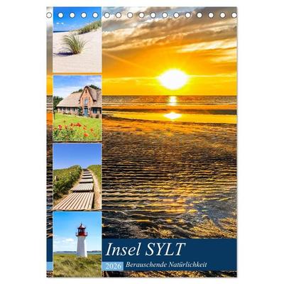 INSEL SYLT, Berauschende Natürlichkeit (Tischkalender 2026 DIN A5 hoch), CALVENDO Monatskalender