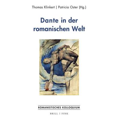 Dante in der romanischen Welt, Gebundene Ausgabe von , Brill | Fink, 978-3-7705-6784-3