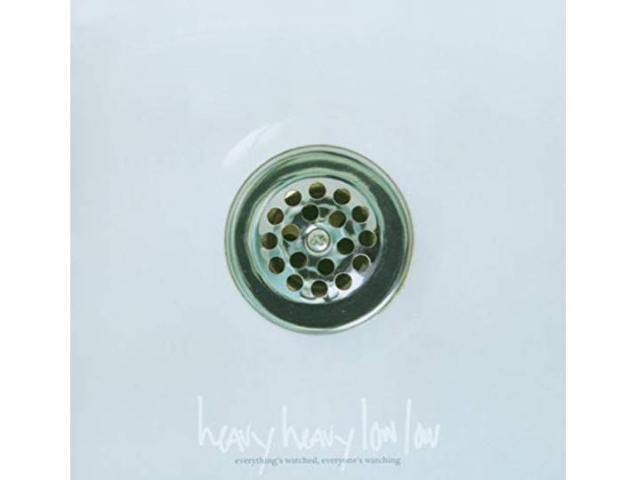 Heavy Heavy Low Low - Everything's Watched...