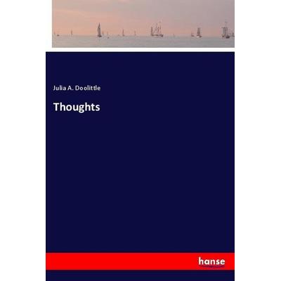 Thoughts, Taschenbuch von Julia A. Doolittle, Hansebooks, 978-3-337-87305-9
