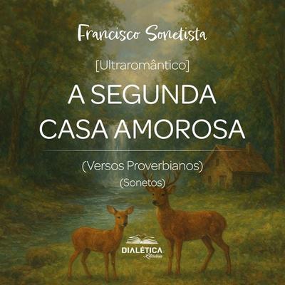 A Segunda Casa Amorosa - Francisco Sonetista, Audio, 9786527407676
