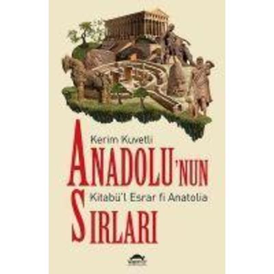 Anadolunun Sirlari, Taschenbuch von Kerim Kuvetli, Maya Kitap