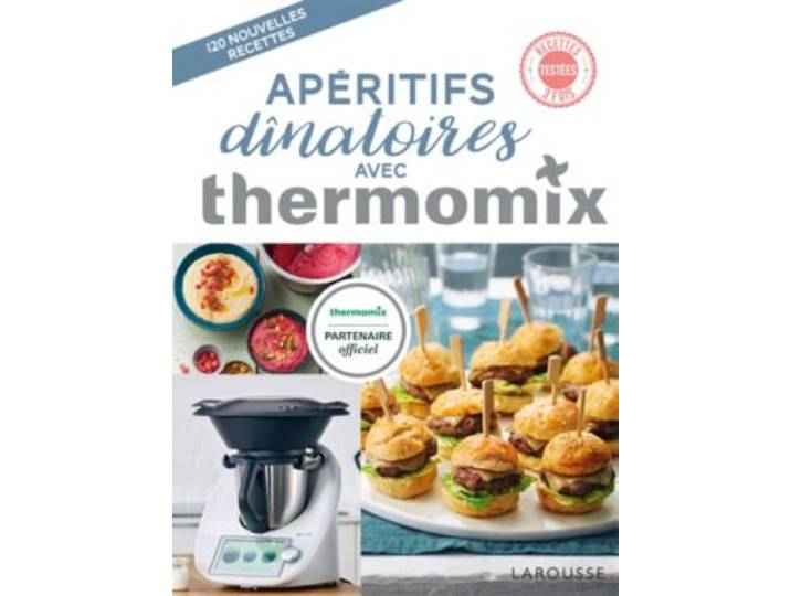 Larousse - Livre De Cuisine Aperitifs Dinatoires Avec Thermomix