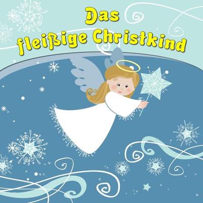 Das fleißige Christkind - Bettina Barth, Audio, 4251177520587