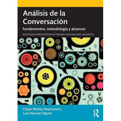 Análisis de la Conversación, Taschenbuch von Chase Wesley Raymond,Luis Manuel Olguín, Taylor & Francis, 978-1-138-58053-4