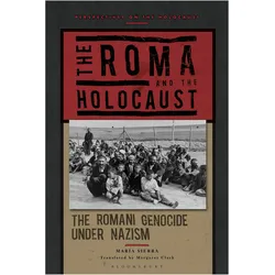 The Roma and the Holocaust, Sachbücher von María Sierra