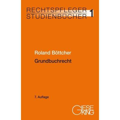 Grundbuchrecht, Taschenbuch von Roland Böttcher, Gieseking, E u. W, 978-3-7694-1282-6