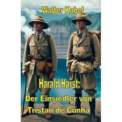 Walter-Kabel-Edition / Der Einsiedler von Tristan de Cunha, Taschenbuch von Walter Kabel, Epubli, 978-3-7598-8160-1