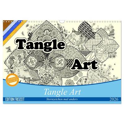 Tangle-Art, Sternzeichen mal anders (Wandkalender 2026 DIN A3 quer), CALVENDO Monatskalender