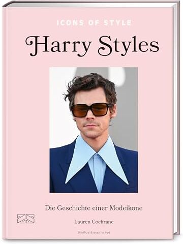 Lauren Cochrane - Icons of Style – Harry Styles: Die Geschichte einer Modeikone (Die kleine Modebibliothek: Stilikonen, Band 1) - Preis vom 16.10.2026 11:41:07 h