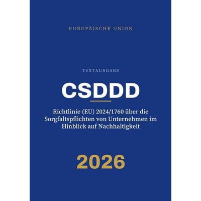 CSDDD – Richtlinie (EU) 2024/1760 über die Sorgfaltspflichten von Unternehmen im Hinblick auf Nachhaltigkeit, Taschenbuch von Gesetze24 Deutschland,