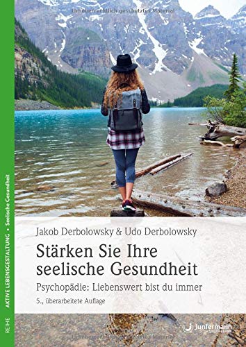 Jakob Derbolowsky - Stärken Sie Ihre seelische Gesundheit: Psychopädie: Liebenswert bist du immer - Preis vom 17.10.2026 19:25:27 h