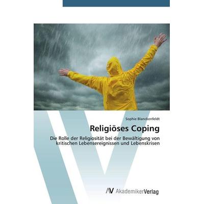 Religiöses Coping, Taschenbuch von Sophie Blanckenfeldt, AV Akademikerverlag, 978-3-639-72090-7