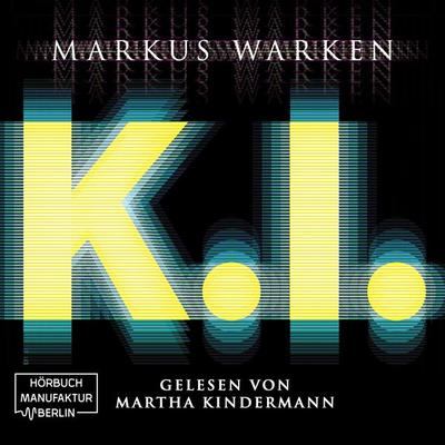Tödliche K. I. - Markus Warken, Audio, 4251703581310