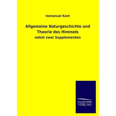Allgemeine Naturgeschichte und Theorie des Himmels, Taschenbuch von Immanuel Kant, Salzwasser, 978-3-8460-4189-5