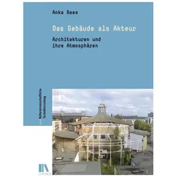 Das Gebäude als Akteur, Fachbücher von Anke Rees