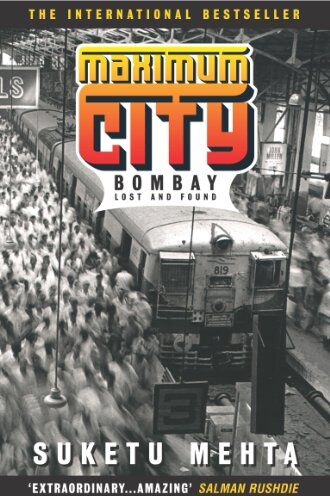 Suketu Mehta - Maximum City: Bombay Lost and Found - Preis vom 10.10.2026 11:48:34 h