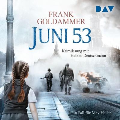 Juni 53. Ein Fall für Max Heller - Frank Goldammer, Audio, 9783742410931