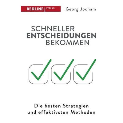Schneller Entscheidungen bekommen, Taschenbuch von Georg Jocham, Redline, 978-3-86881-757-7