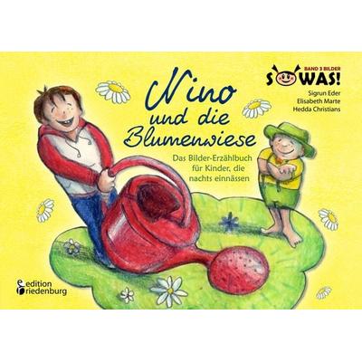 Nino und die Blumenwiese - Das Bilder-Erzählbuch für Kinder, die nachts einnässen (Enuresis), Taschenbuch von Sigrun Eder,Elisabeth Marte, Edition