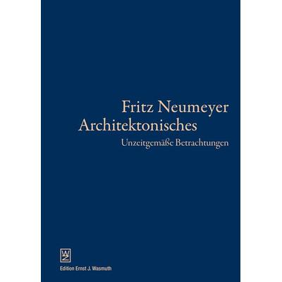 Architektonisches, Gebundene Ausgabe von Fritz Neumeyer, W + Z Verlag, 978-3-9825814-9-1