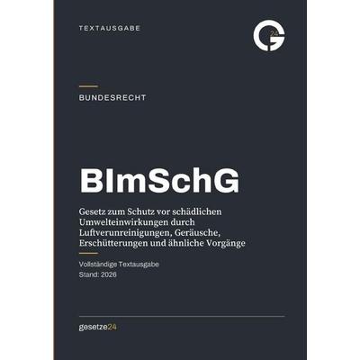 BImSchG – Bundes-Immissionsschutzgesetz, Taschenbuch von Gesetze24 Deutschland, Epubli, 978-3-565-57456-8