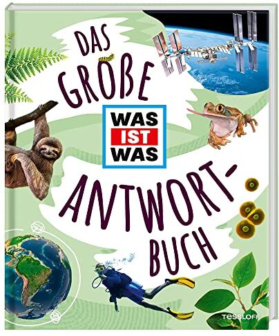 Tessloff Verlag Ragnar Tessloff GmbH & Co.KG - Das große WAS IST WAS Antwortbuch / Ein Sachbuch mit vielen Antworten auf faszinierende Fragen unter anderem über Weltraum, Erde, Technik und Körper / Für Kinder ab 8 Jahren (WAS IST WAS Edition) - Preis vom 