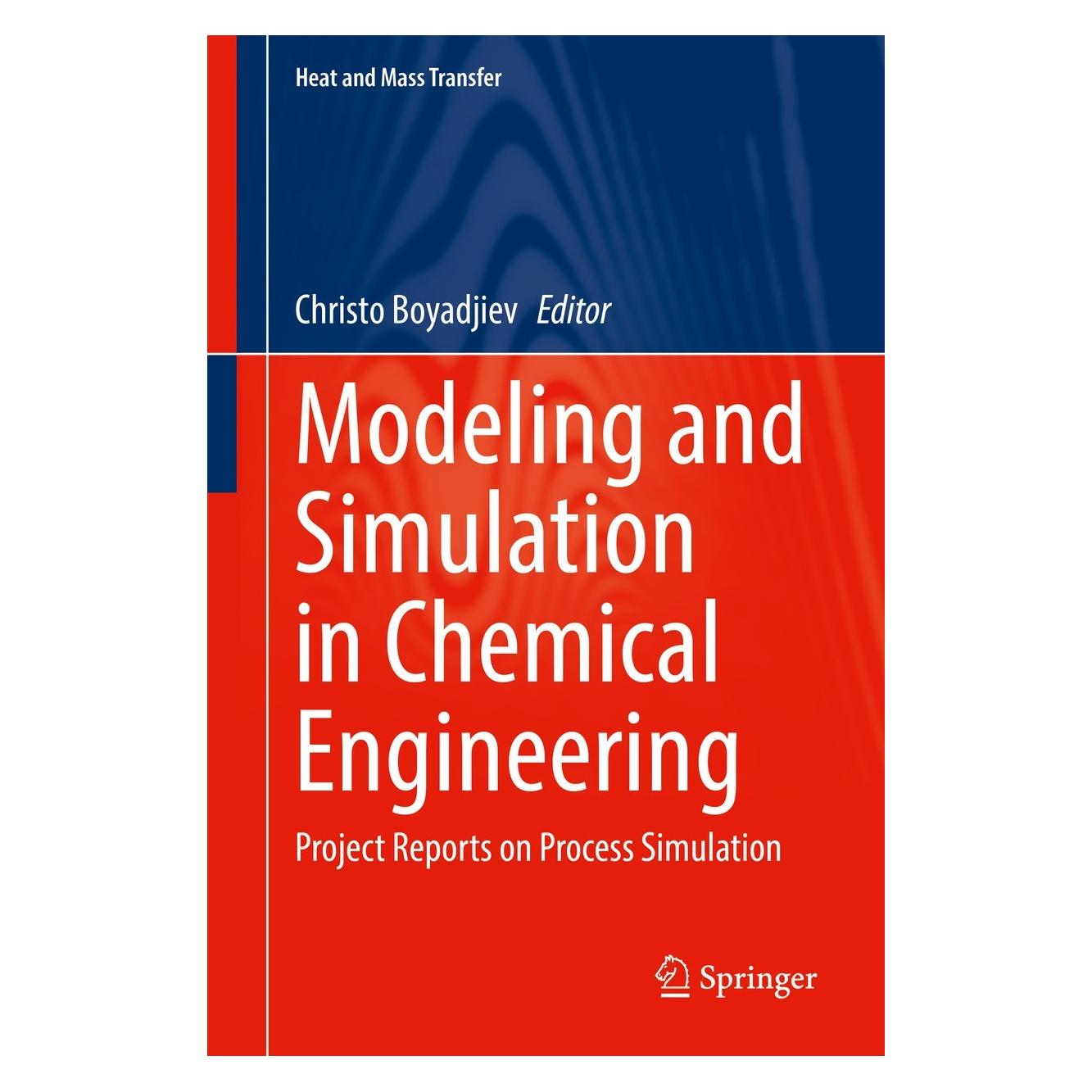 Springer Modeling and Simulation in Chemical Engineering (Englisch, Hardcover, Christo Boyadjiev) (9783030876593)