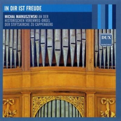 In Dir ist Freude-Die historische Vorenweg-Orgel - Michal Markuszewski, CD