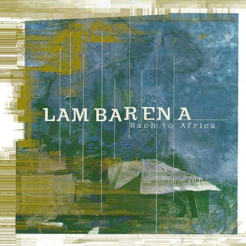 Courson, Hughes de - Lambarena-Bach to Africa - Preis vom 03.10.2026 20:43:07 h