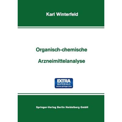 Organisch-Chemische Arzneimittelanalyse, Taschenbuch von Karl Winterfeld, Steinkopff, 978-3-7985-0333-5