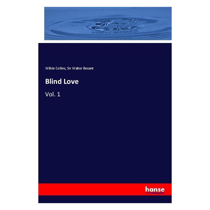 Hansebooks Blind Love (Englisch, Softcover, Sir Walter Besant, Wilkie Collins) (56037802)