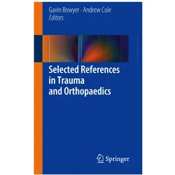 Selected References in Trauma and Orthopaedics, Fachbücher von Andrew Cole