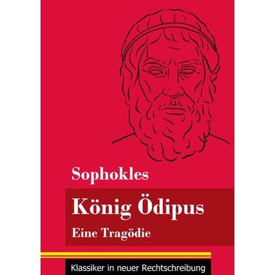 König Ödipus, Taschenbuch von Sophokles, Bod, 978-3-8478-4976-6