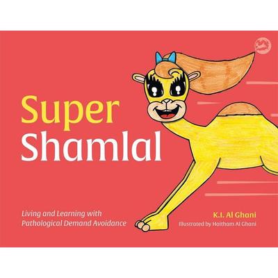 Super Shamlal - Living and Learning with Pathological Demand Avoidance, Gebundene Ausgabe von Kay Al-Ghani, Jessica Kingsley Publishers Ltd,