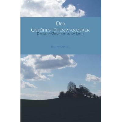 Der Gefühlstütenwanderer, Gebundene Ausgabe von Joachim Güntzel, Buchhandlung Ravensbuch, 978-94-6367-318-1