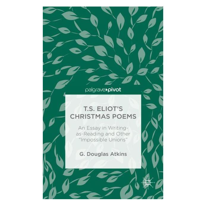 Palgrave Macmillan Atkins:T.S. Eliots Christmas Poems (Englisch, Hardcover, G. Atkins, G. Douglas Atkins) (63305544)
