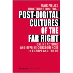 Post-Digital Cultures of the Far Right, Fachbücher von Maik Fielitz