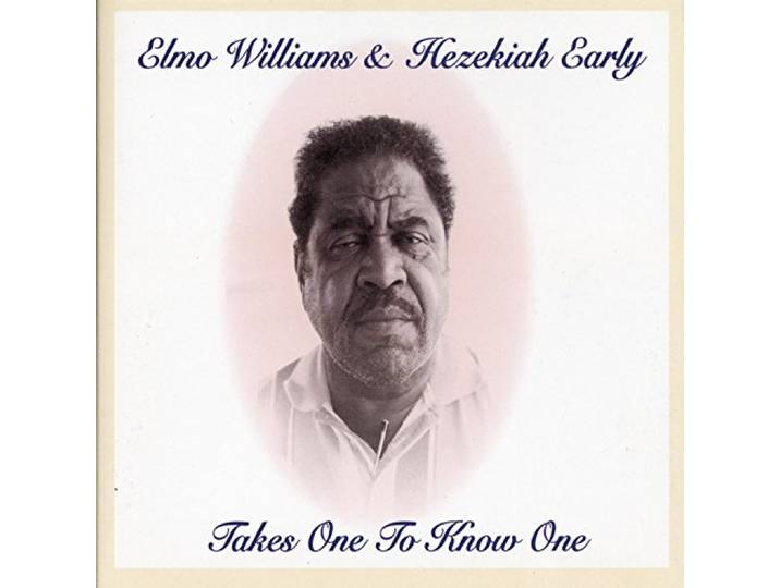 Elmo Williams & Hezekiah Early - Takes One To Know One