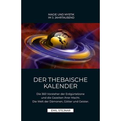 Der Thebaische Kalender, Taschenbuch von Emil Stejnar, Stejnar Verlag, 978-3-900721-20-6