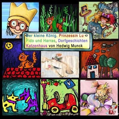 Der kleine König, Prinzessin Lu, Fido und Harras - Hedwig Munck, Audio, 9783944636405