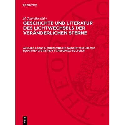 Enthaltend die zwischen 1938 und 1958 benannten Sterne, Heft 1: Andromeda bis Cygnus, Gebundene Ausgabe von , De Gruyter, 978-3-11-278450-1