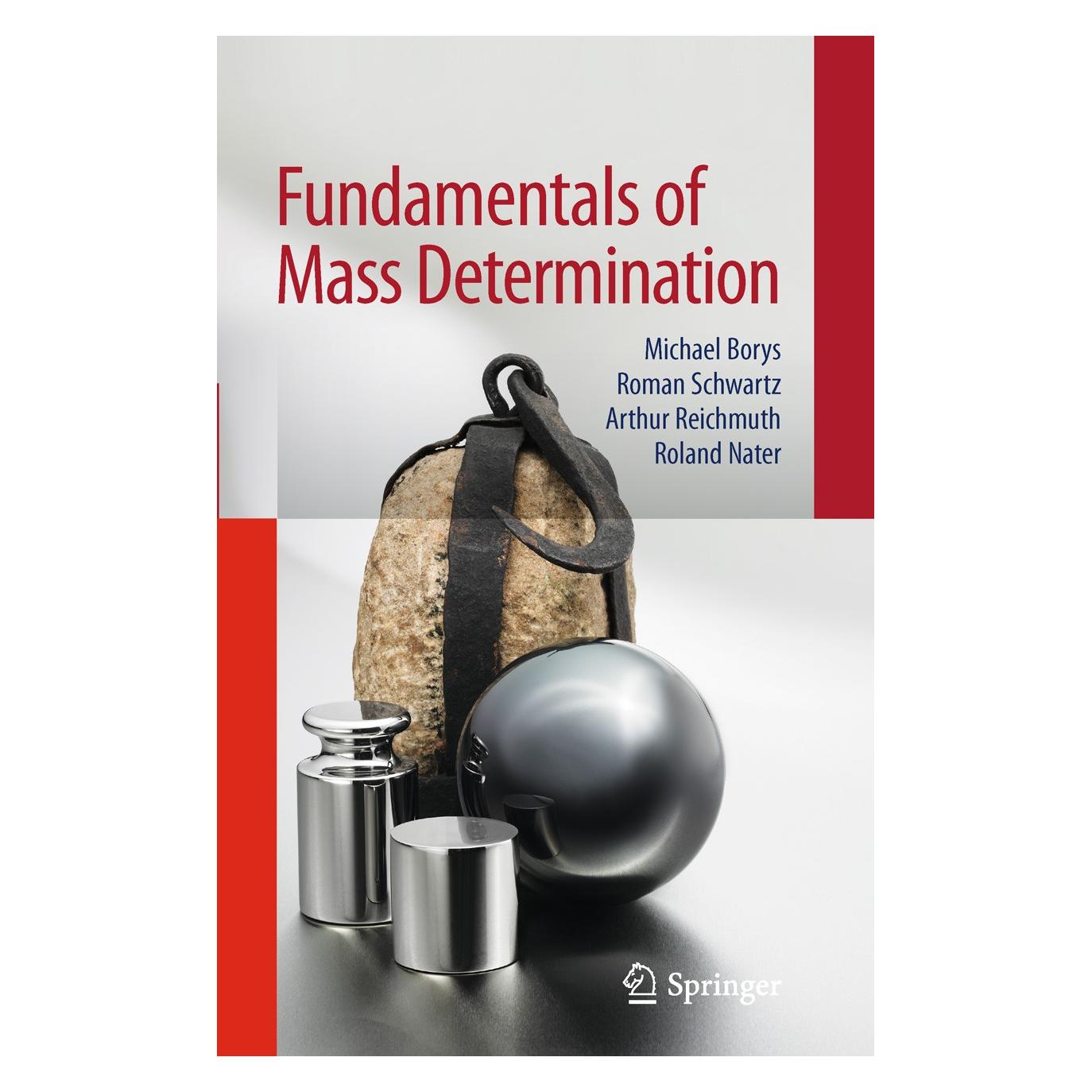 Springer Fundamentals of Mass Determination (Englisch, Hardcover, Arthur Reichmuth, Michael Borys, Roland Nater, Roman Schwartz) (9783642119361)