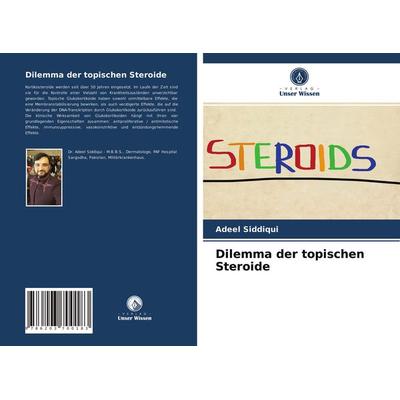 Dilemma der topischen Steroide, Taschenbuch von Adeel Siddiqui, Verlag Unser Wissen, 978-620-3-70018-3