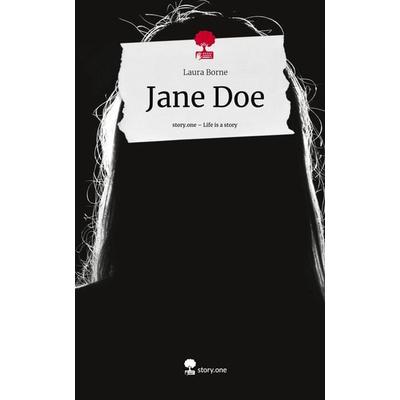 Jane Doe. Life is a Story - story.one, Gebundene Ausgabe von Laura Borne, Storylution, 978-3-7115-6180-0